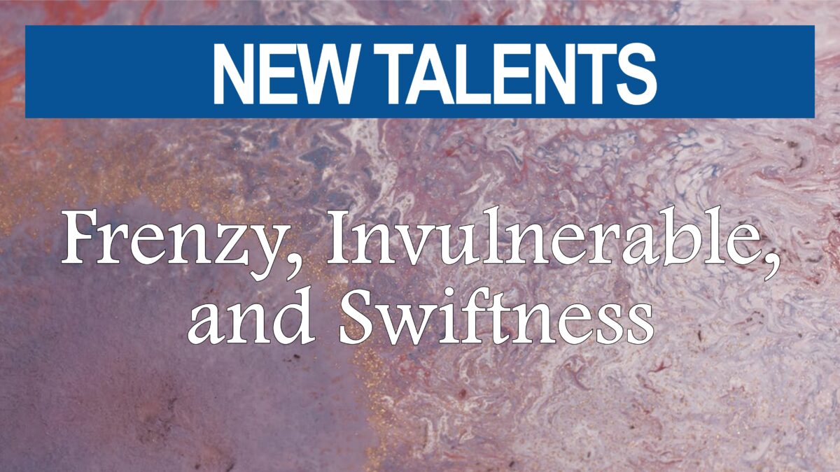 Frenzy, Invulnerable, and Swiftness | New Talents | Fantasy Setting